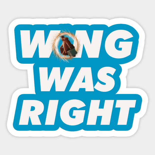 He Was Right (LIMITED EDITION) Sticker by ForAllNerds